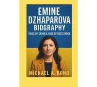 Emine Dzhaparova Biography: Voice of Crimea, Face of Resistance