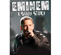 Eminem: A Shady Story
