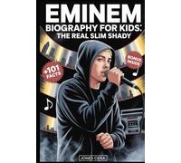 Eminem Biography for kids: THE REAL SLIM SHADY: The True Story of Rap God (Marshall Bruce Mathers III) plus 101 Unknown Facts, Trivia Quizzes, ... and the Dark Truths Behind His Greatest Hits