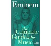 Eminem: The Complete Guide To His Music (Complete Guide to the Music of...) by PeterPeter DoggettDoggett (2005-08-01)