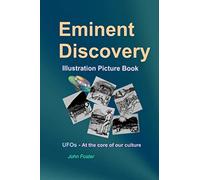 Eminent Discovery Illustration Picture Book: UFOs - At the core of our culture