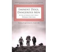Eminent Dogs, Dangerous Men: Searching Through Scotland for a Border Collie