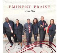 Eminent Praise - I Am Here