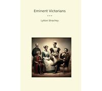 Eminent Victorians (Classic Books)