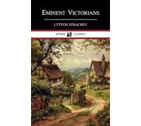 Eminent Victorians: Historical Biographies