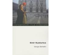 Emir Kusturica (Contemporary Film Directors)