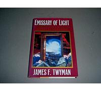 Emissary Of Light: Adventures with the Secret Peacemakers