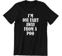 EMLXEK I'm One Fart Away from A Poo! - Fashion Cotton Tshirt Funny Present Gift Black