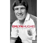Emlyn Hughes: A Tribute to Crazy Horse