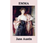 Emma : A Classic Regency Comedy of Manners