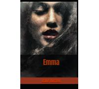 Emma: A Classic Regency Romance of Wit, Missteps, and Unexpected Love