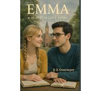 Emma: A Quantum Love Story (the PG version)