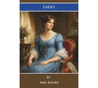 Emma: A Regency Social Satire Classic (Annotated)
