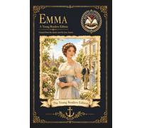 Emma: An Original Literary Edition for Young Readers