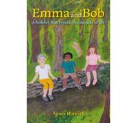 Emma and Bob : A holiday that reveals the miracle of life