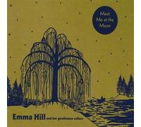 EMMA AND HER GENTLEMEN CALLERS HILL - Meet Me at the Moon