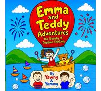 Emma and Teddy Adventures: The Beauty of Positive Thinking