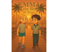 Emma and the Bridge of Trust: A Magical Journey to Discover Confidence and Calm