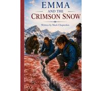 Emma and the Crimson Snow: An Emma Adventure