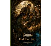 Emma and the Hidden Cave: An Emma Adventure