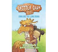 Emma and the Llama Drama: 3 (Critter Camp Kids)