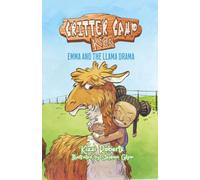 Emma and the Llama Drama: 3 (Critter Camp Kids)