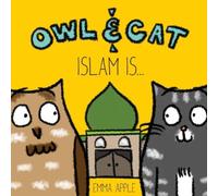 Emma Apple Owl & Cat: Islam Is... Hardcover Book Emma Apple Multicolor