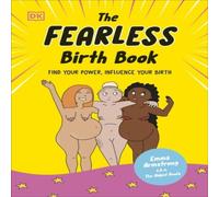 Emma Armstrong The Fearless Birth Book (The Naked Doula) Hardback Emma Armstrong Multicolor