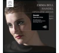 Emma Bell; Scottish Chamber Orchestra; Richard Egarr - Handel: Operatic Arias
