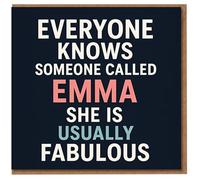Emma Birthday Card - Funny 'Everyone Knows Someone Called Emma She Is Usually Fabulous' Typographic Joke Card for Her, Friend or Sister