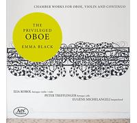 Emma Black; Ilia Korol; Peter Trefflinger; Eugene Michelange - The Privileged Oboe - Works By Telemann & The Bach Family