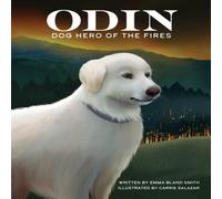 Emma Bland Smith Odin, Dog Hero of the Fires Paperback Book Emma Bland Smith Multicolor