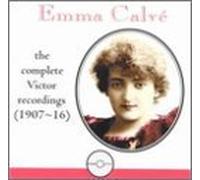 Emma Calve: The Complete Victor Recordings 1907-1916 by Emma Calve (1997-04-10)