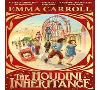 Emma Carroll The Houdini Inheritance : A thrilling new historical adventure Emma Carroll Multicolor