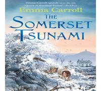Emma Carroll The Somerset Tsunami Book Emma Carroll Multicolor