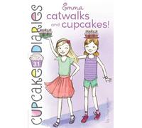 Emma Catwalks and Cupcakes!: Volume 31 (Cupcake Diaries)