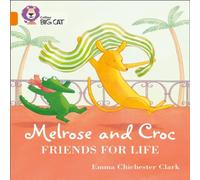Emma Chichester Clark Melrose & Croc Friends For Life Book Emma Chichester Clark Multicolor