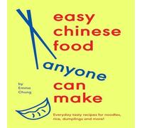 Emma Chung Easy Chinese Food Anyone Can Make Hardback Book Emma Chung Multicolor
