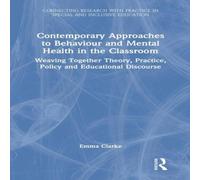 Emma Clarke Contemporary Approaches to Behaviour & Mental Health in the Emma Clarke Multicolor