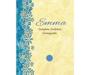 Emma: Complete, Confident Unstoppable