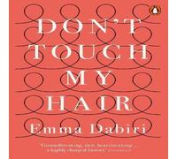 Emma Dabiri Don't Touch My Hair Paperback Book Emma Dabiri Multicolor