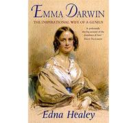 Emma Darwin: The Wife of an Inspirational Genius