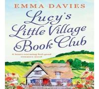 Emma Davies Lucy's Little Village Book Club: A heartwarming feel good romance Emma Davies Multicolor