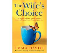 Emma Davies The Wife's Choice: An emotional & totally unputdownable family Emma Davies Multicolor