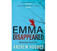 Emma, Disappeared: A gripping, twist-filled thriller where nothing is as it seems