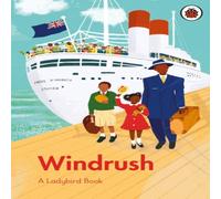 Emma Dyer A Ladybird Book: Windrush Hardback Emma Dyer Multicolor