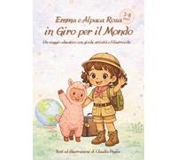Emma e Alpaca Rosa: In Giro per il Mondo