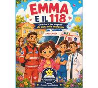 Emma e il 118: Una storia per scoprire chi aiuta nelle emergenze