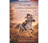 Emma et Luna : Tu es une cavalière formidable: Tu es une cavalière formidable