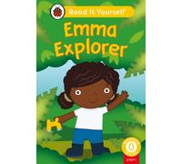 Emma Explorer (Phonics Step 1): Read It Yourself - Level 0 Beginner Reader